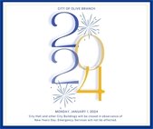 Text reads 2024: a public notice that In observance of the New Year holiday, our administrative offices will be closed Monday, January 1 2024. Emergency services will not be affected. Garbage Collection will be delayed by one day.